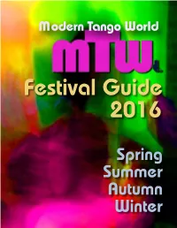Spring Summer Autumn Winter This Guide Is a Publication of Modern Tango World Magazine It Is Part of a Series of Publica- Tions Proguced by the Magazine
