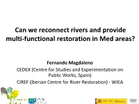 Can We Reconnect Rivers and Provide Multi-Functional Restoration in Med Areas?