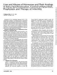 Uses and Abuses of Hormones and Their Analogs in Estrus Synchronization, Control of Parturition, Prophylaxis and Therapy of Infertility