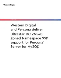 Western Digital and Percona Deliver Ultrastar® DC ZN540 Zoned Namespace SSD Support for Percona® Server for Mysql® WHITE PAPER