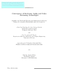 Convergence of Real-Time Audio and Video Streaming Technologies