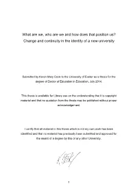 What Are We, Who Are We and How Does That Position Us? Change and Continuity in the Identity of a New University