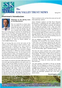 Spring 2015 Chairman’S Introduction Wayautumn 2013 to Continue to the Sea from the Estate and We Will Welcome to the Spring Issue Keep Exploring a Solution