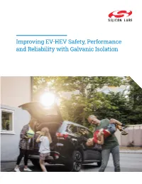 Improving EV-HEV Safety, Performance and Reliability with Galvanic Isolation Introduction Learn How