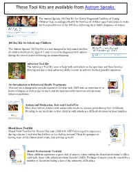 These Tool Kits Are Available from Autism Speaks. 100 Day Kit (Other Languages Available)