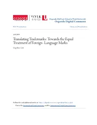 Translating Trademarks: Towards the Equal Treatment of Foreign- Language Marks Ung Shen Goh