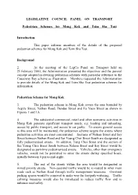 LEGISLATIVE COUNCIL PANEL on TRANSPORT Pedestrian Schemes for Mong Kok and Tsim Sha Tsui Introduction This Paper