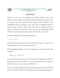 IODOMETRY Iodometry Is One of the Most Important Redox Titration Methods. Iodine Reacts Directly, Fast and Quantitively With