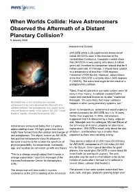 When Worlds Collide: Have Astronomers Observed the Aftermath of a Distant Planetary Collision? 9 January 2008