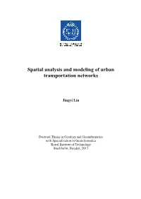 Spatial Analysis and Modeling of Urban Transportation Networks