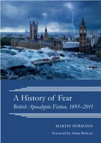 A History of Fear in British Culture, Identifying the Discursive Formations That Have Shaped the Apocalyptic Discourse in Britain Over the Last 120 Years
