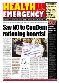 INSIDE L Cuts Round-Up Pages 6-7 L White Paper Threat to Mental Health Back Page L TEN Good Reasons to Say No to the White Issue No