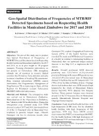 Geo-Spatial Distribution of Frequencies of MTB/RIF Detected Specimens Based on Requesting Health Facilities in Manicaland Zimbabwe for 2017 and 2018