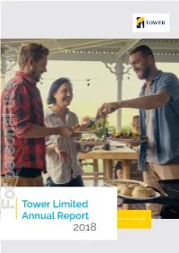 For Personal Use Only Use Personal for Tower Limited Annual Report 2018 Tower Snapshot