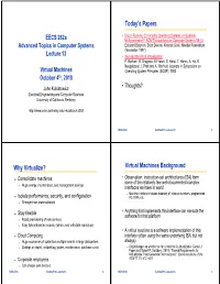 Today's Papers Why Virtualize? Virtual Machines Background