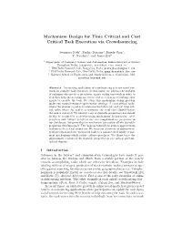 Mechanism Design for Time Critical and Cost Critical Task Execution Via Crowdsourcing