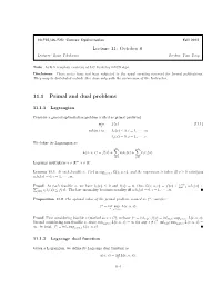 Lecture 11: October 8 11.1 Primal and Dual Problems