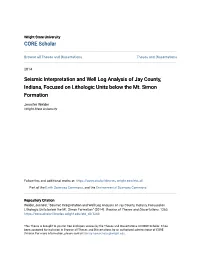 Seismic Interpretation and Well Log Analysis of Jay County, Indiana, Focused on Lithologic Units Below the Mt