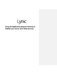 Using IIS Application Request Routing to Publish Lync Server 2013 Web Services