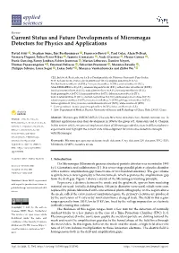 Current Status and Future Developments of Micromegas Detectors for Physics and Applications