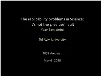 Replicability Problems in Science: It's Not the P-Values' Fault