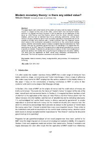 Modern Monetary Theory: Is There Any Added Value? Malcolm Sawyer [University of Leeds, UK and Fellow, IMK]