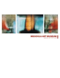 2008/2009 Was a Typically Eventful One at the Mis- Source for High Quality Art Experiences in the Community