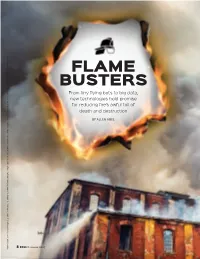 FLAME BUSTERS from Tiny Flying Bots to Big Data, New Technologies Hold Promise for Reducing Fire’S Awful Toll of Death and Destruction