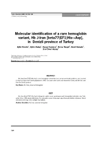 Molecular Identification of a Rare Hemoglobin Variant, Hb J-Iran [Beta77(EF1)His->Asp], in Denizli Province of Turkey