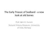 The Early Triassic of Svalbard - a New Look at Old Bones