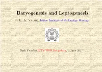 Baryogenesis and Leptogenesis by U
