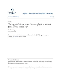 The Logic of Reformation: the Metaphysical Basis of John Wyclif's Theology" (2011)