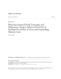 Physician-Assisted Death, Dementia, and Euthanasia: Using an Advanced Directive to Facilitate the Desires of Those with Impending Memory Loss Katie Franklin
