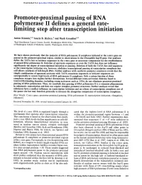 Promoter-Proximal Pausing of RNA Eolymerase II Defines a General Rate- Limiting Step After Transcription Initiation