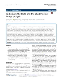 Radiomics: the Facts and the Challenges of Image Analysis