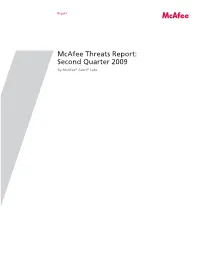 Mcafee Threats Report: Second Quarter 2009 by Mcafee® Avert® Labs Report Mcafee Threats Report: Second Quarter 2009