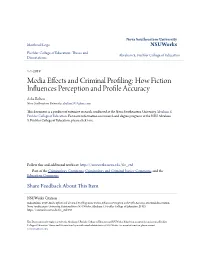 Media Effects and Criminal Profiling: How Fiction Influences Perception and Profile Accuracy Asha Bolton Nova Southeastern University, Abolton2010@Me.Com