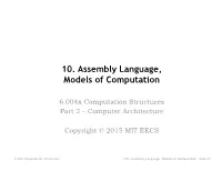 10. Assembly Language, Models of Computation