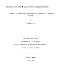 A FEMININE ALTERNATIVE: MARIJA GIMBUTAS and the MATRIFOCAL MODEL by SEAN MILLER Integrated Studies Project Submitted to Dr. Lisa