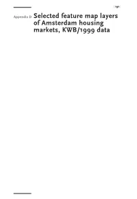 Appendix D Selected Feature Map Layers of Amsterdam Housing Markets, KWB/1999 Data [ 132 ]