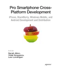 Pro Smartphone Cross- Platform Development Iphone, Blackberry, Windows Mobile, and Android Development and Distribution