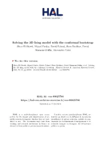 Solving the 3D Ising Model with the Conformal Bootstrap Sheer El-Showk, Miguel Paulos, David Poland, Slava Rychkov, David Simmons-Duﬀin, Alessandro Vichi