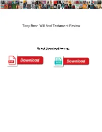 Tony Benn Will and Testament Review