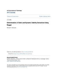 Determination of Static and Dynamic Stability Derivatives Using Beggar