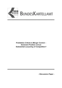 Prohibition Criteria in Merger Control – Dominant Position Versus Substantial Lessening of Competition?