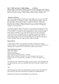 Unit V: Different Modes of Online Banking (11 Hours) Different Means of Remittances Demand Draft, Mail Transfer, Telegraphic and Telephonic Transfer Credit Card-A.T.M