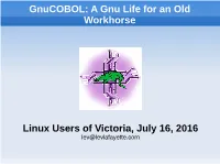 Gnucobol: a Gnu Life for an Old Workhorse
