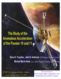 A Study of Anomalous Acceleration of the Pioneer 10 and 11