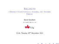 Relations CIS002-2 Computational Alegrba and Number Theory