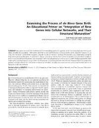 Examining the Process of De Novo Gene Birth: an Educational Primer on “Integration of New Genes Into Cellular Networks, and Their Structural Maturation”